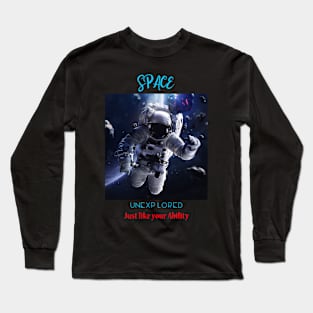 Space unexplored - Just like your ability Long Sleeve T-Shirt